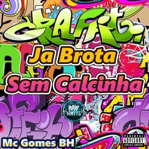 Ja Brota Sem Calcinha