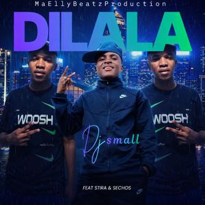 Dilala (feat. Dj Small, Stira & Sechos)