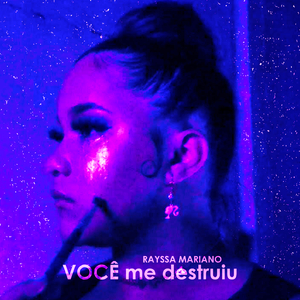 Você Me Destruiu
