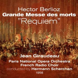 Hector Berlioz: The Grande Messe des morts, Op. 5, "Requiem" - "Dies Irae"