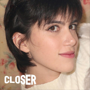 Closer