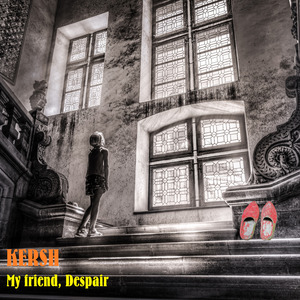 My Friend, Despair