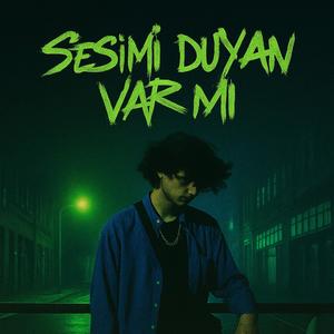 Sesimi duyan var mı