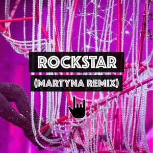 Rockstar (Martyna Remix)