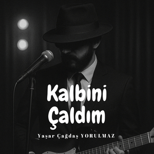 Kalbini Çaldım