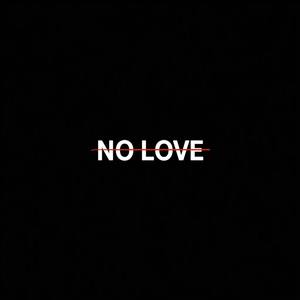 No Love
