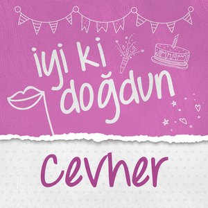 Doğum Günün Kutlu Olsun Cevher