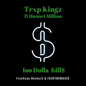 100 Dolla Bills (feat. Hunnet Million)