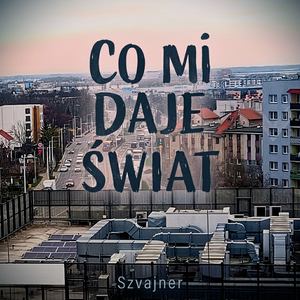 Co mi daje świat