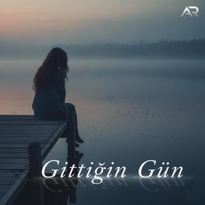 Gittiğin Gün