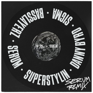 Superstylin' (Serum Remix)