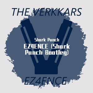EZ4ENCE (Shark Punch Bootleg)