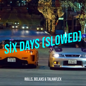 Six Days (Slowed)