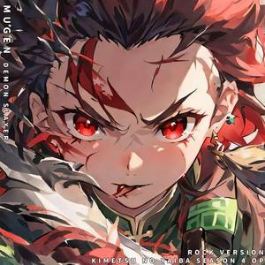 Mugen Demon Slayer ("Kimetsu No Yaiba Season 4 Op") (Rock Version)