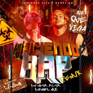 Haciendo Rap (feat. Dewel MK) (Official Remix)