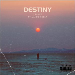 Destiny (feat. Jahlil Ausar)