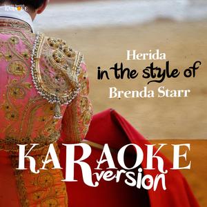 Herida (In the Style of Brenda Starr) [Karaoke Version]