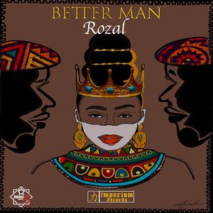Better Man (feat. Rozal)