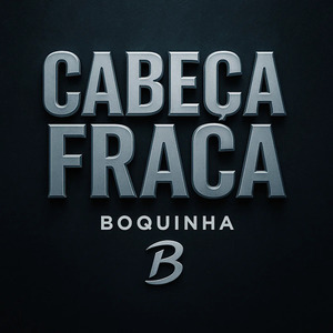 Cabeça Fraca