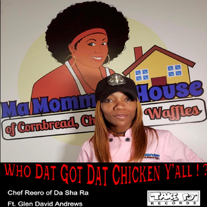 Who Dat Got Dat Chicken Ya’ll (feat. Glen David Andrews)