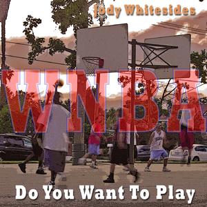 Do You Want To Play - WNBA