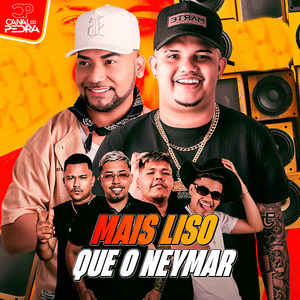 Mais Liso Que o Neymar