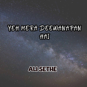 Yeh Mera Deewanapan Hai