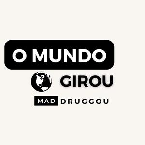 O MUNDO GIROU