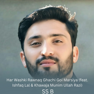 Har Washki Rawnaq Ghachi Goi Marsiya