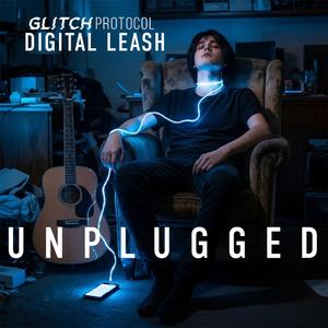 Digital Leash (Unplugged)
