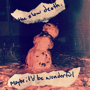 Maybe It'd Be Wonderful