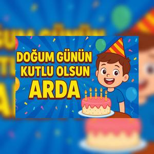 Doğum Günün Kutlu Olsun Arda - Mutlu Doğum Günü Şarkısı