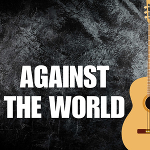 Against the World
