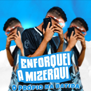 Enforquei a Miseravi