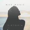 Max Manie - Viktoria