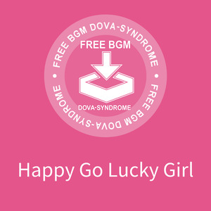 Happy Go Lucky Girl