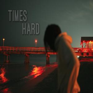 Times Hard