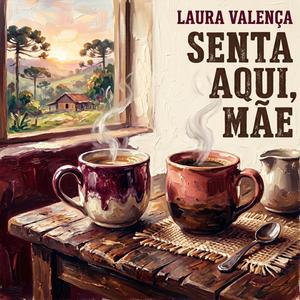 Senta Aqui, Mãe