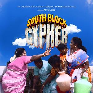 South Block Cypher (feat. Raaga Kaatralai, Bshaa & Indulekha Warrier)