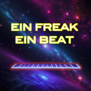 Ein Freak Ein Beat