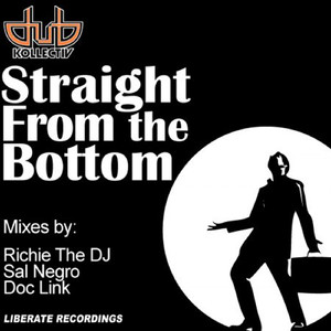 Straight From The Bottom (Richie The Dj Stuck In the Dub)