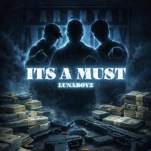 IT'S A MUST (feat. LunaBoyz, Iccyyy & Sebbo)