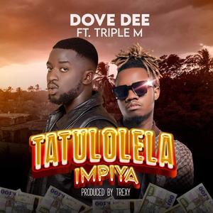 Tatulolela Impiya (feat. Triple M Zambia)