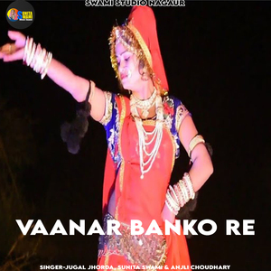 Vaanar Banko Re