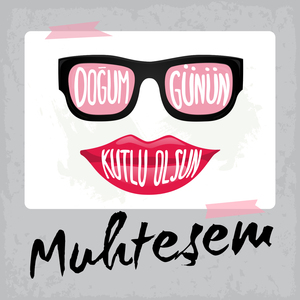 Doğum Günün Kutlu Olsun Muhteşem