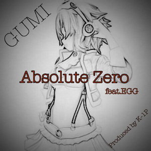 Absolute Zero (K-1P Remix) [feat. Ever Green Guardian]