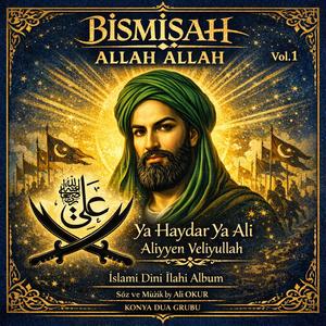 Bismişah Allah Allah Ya Haydar Ya Ali & Aliyyen Veliyullah İlahisi Nr UC III