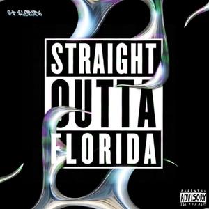 Straight Outta Florida (feat. Owkik, Vasty & EV AD)