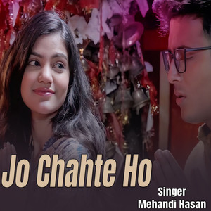 Jo Chahte Ho