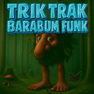TRICK TRACK BARABUM FUNK